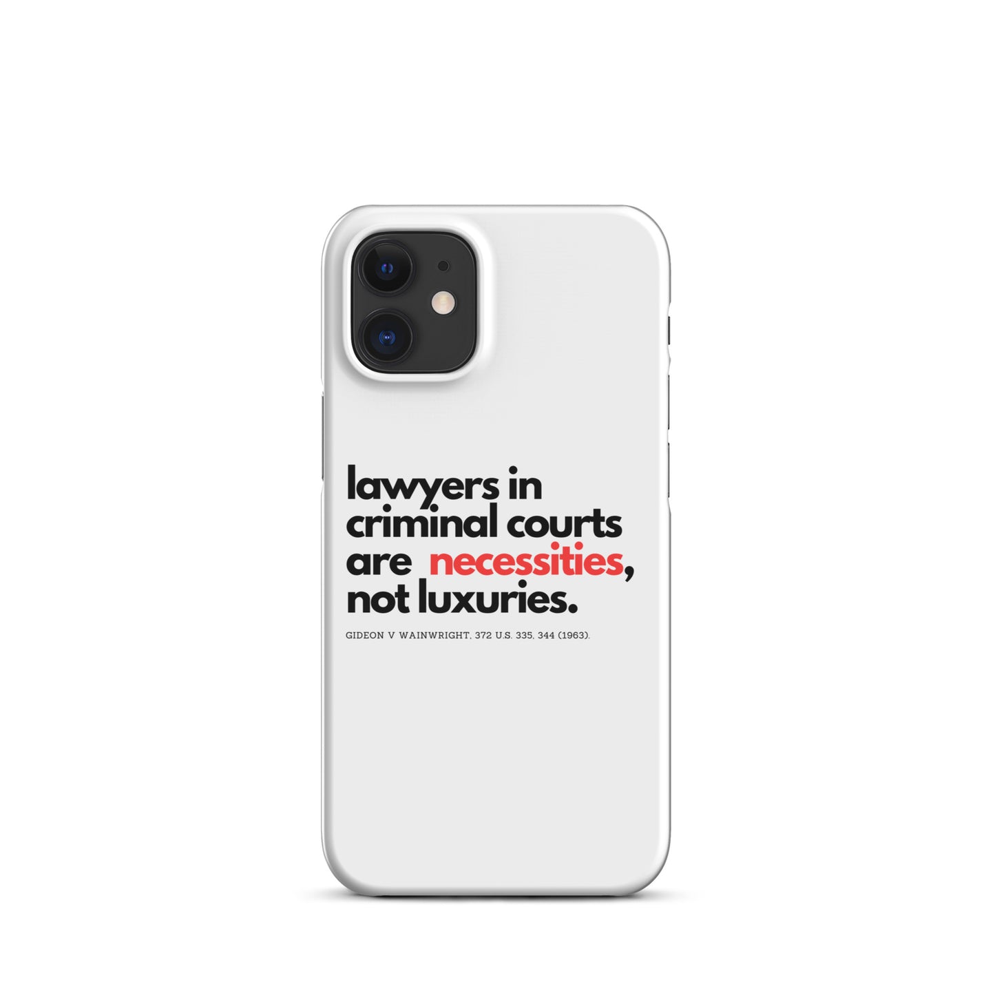 "Necessities not luxuries" Snap case for iPhone®