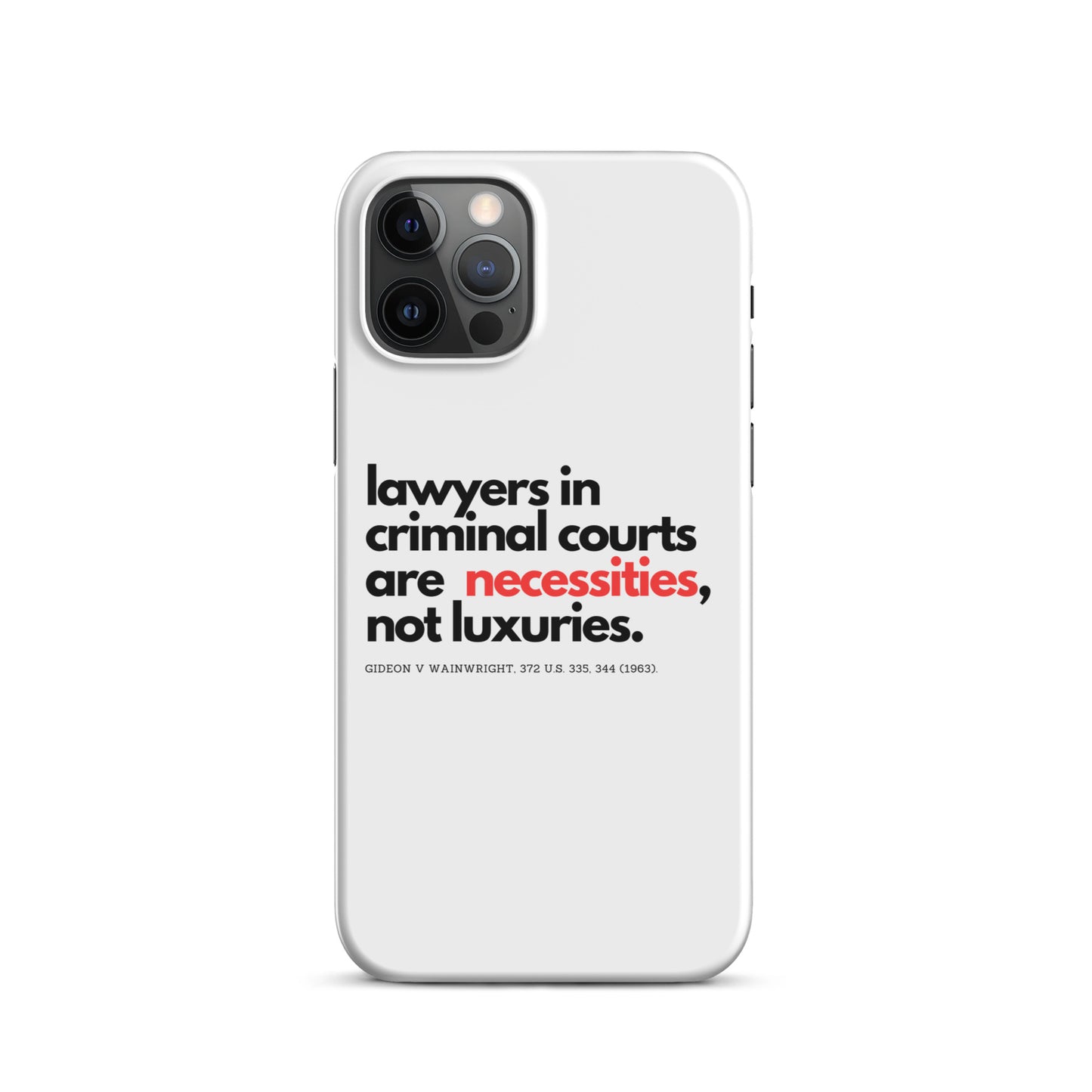 "Necessities not luxuries" Snap case for iPhone®