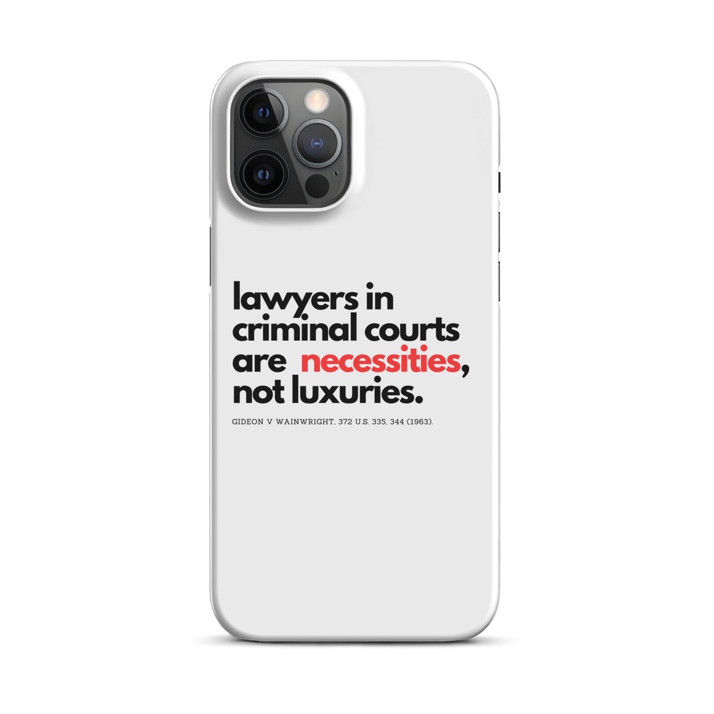 "Necessities not luxuries" Snap case for iPhone®