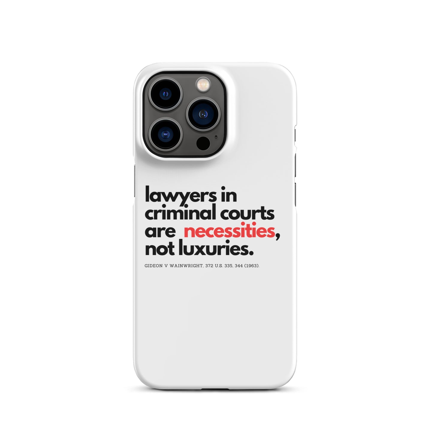 "Necessities not luxuries" Snap case for iPhone®