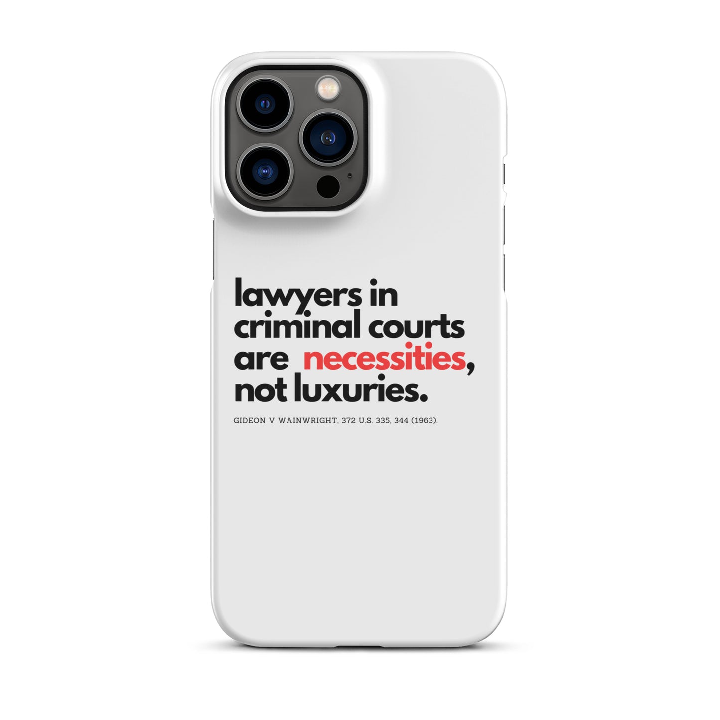 "Necessities not luxuries" Snap case for iPhone®