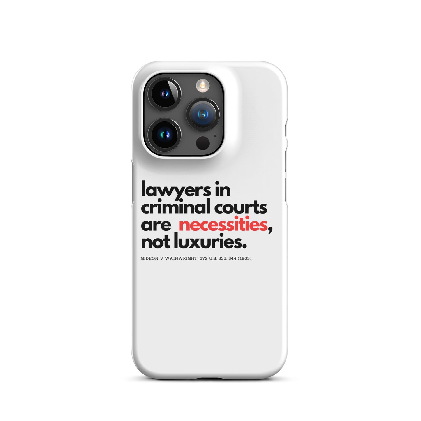 "Necessities not luxuries" Snap case for iPhone®