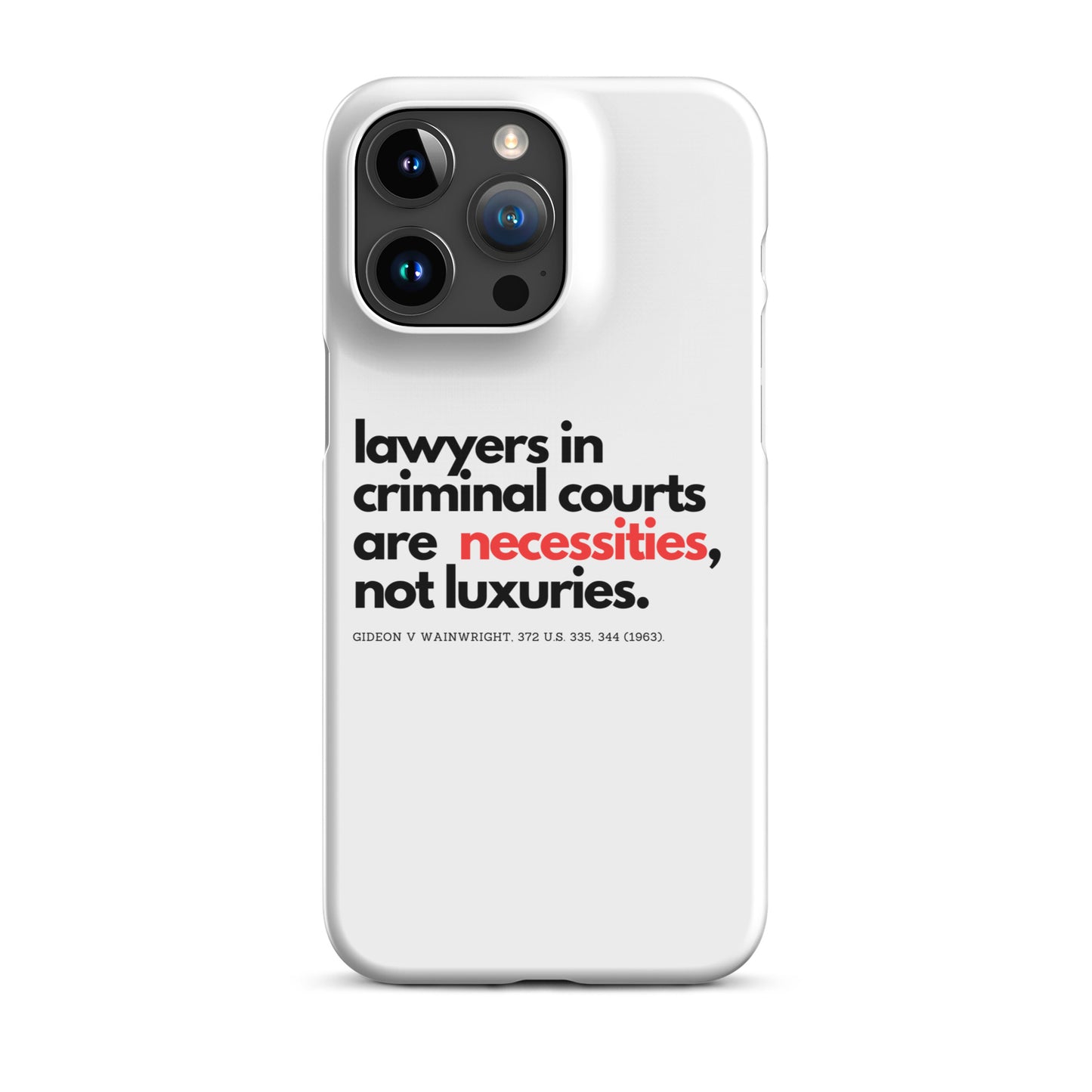 "Necessities not luxuries" Snap case for iPhone®